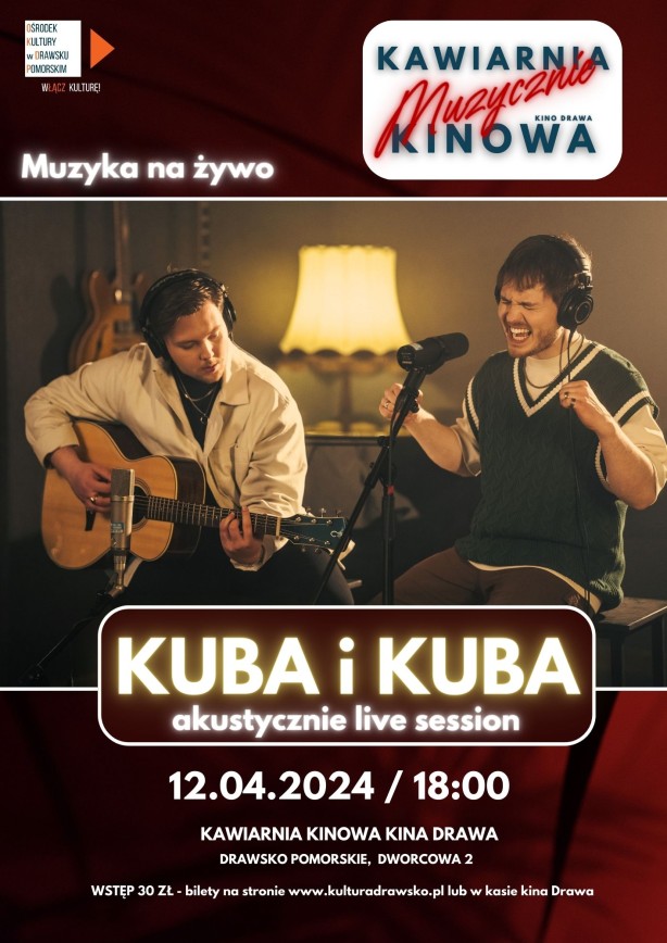 2024-04-12 KUBA i KUBA akustycznie live session - Kawiarnia Kinowa Muzycznie