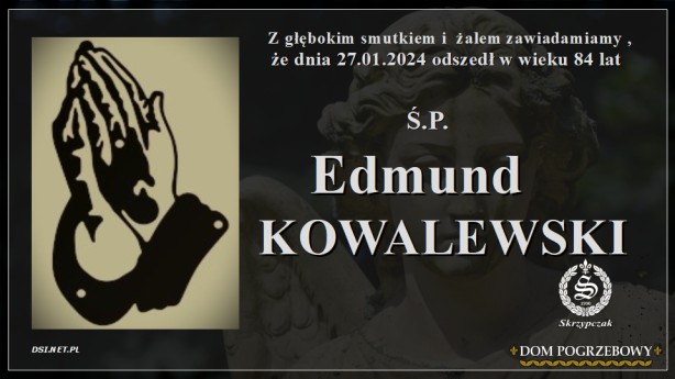Ś.P. Edmund Kowalewski