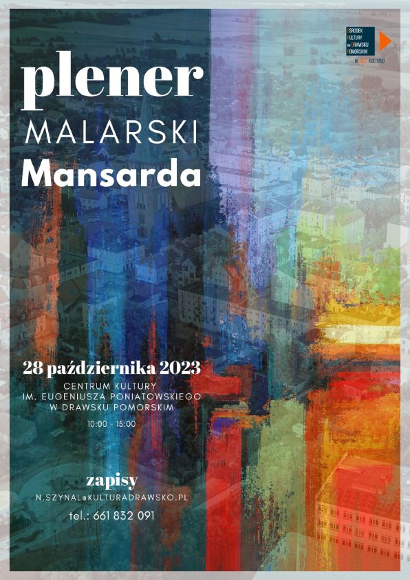 W Drawsku Pomorskim odbędzie się plener malarski pt. „Mansarda”