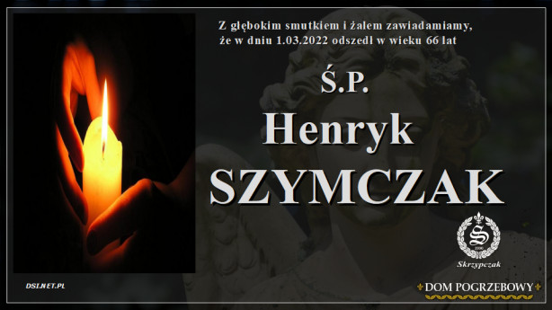 Ś.P. Henryk Szymczak