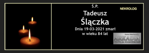 Ś.P. Tadeusz Ślączka