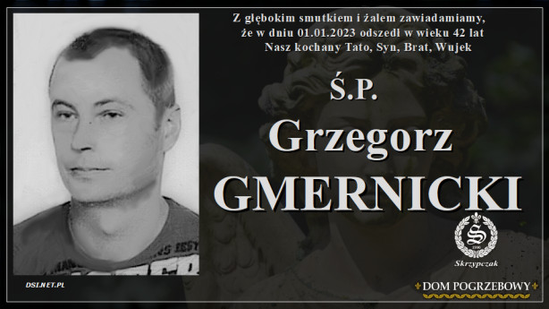 Ś.P. Grzegorz Gmernicki