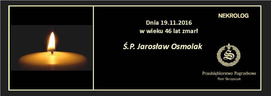 Ś.P. Jarosław Osmolak