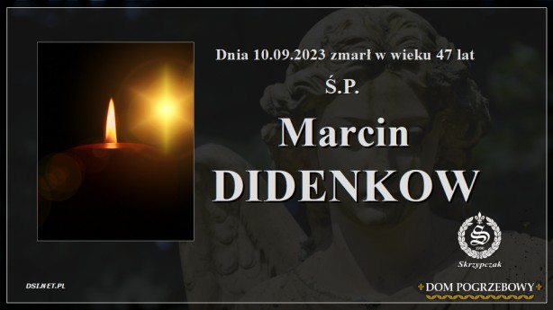 Ś.P. Marcin Didenkow