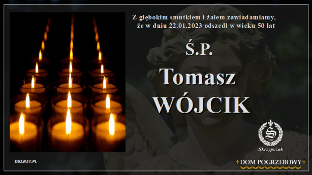 Ś.P. Tomasz Wójcik