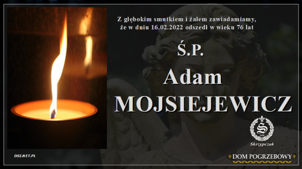 Ś.P. Adam Mojsiejewicz