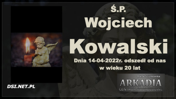 Ś.P. Wojciech Kowalski