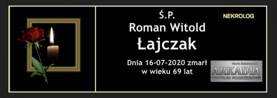 Ś.P. Roman Witold Łajczak