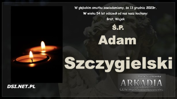 Ś.P. Adam Szczygielski