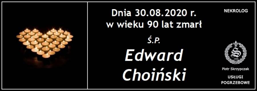 Ś.P. Edward Choiński