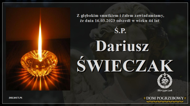 Ś.P. Dariusz Świeczak