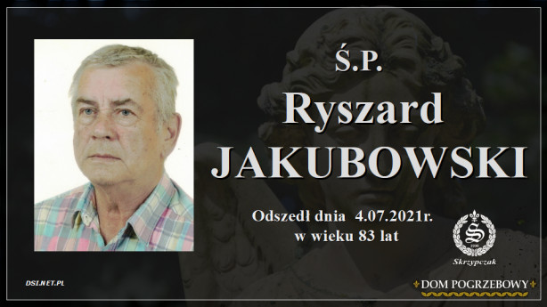 Ś.P. Ryszard Jakubowski