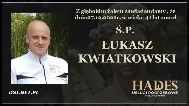 Ś.P. Łukasz Kwiatkowski