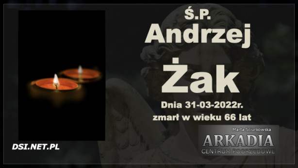 Ś.P. Andrzej Żak
