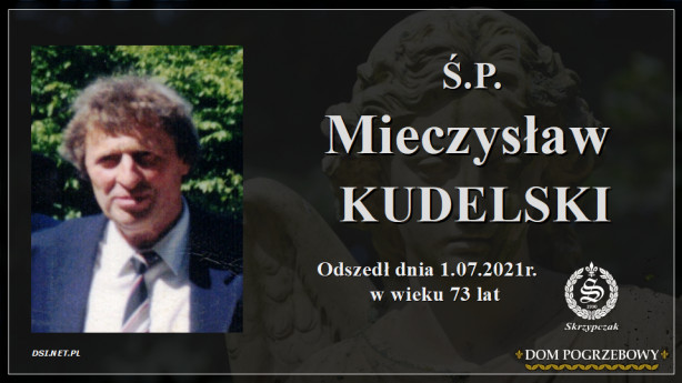 Ś.P. Mieczysław Kudelski