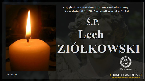 Ś.P. Lech Ziółkowski