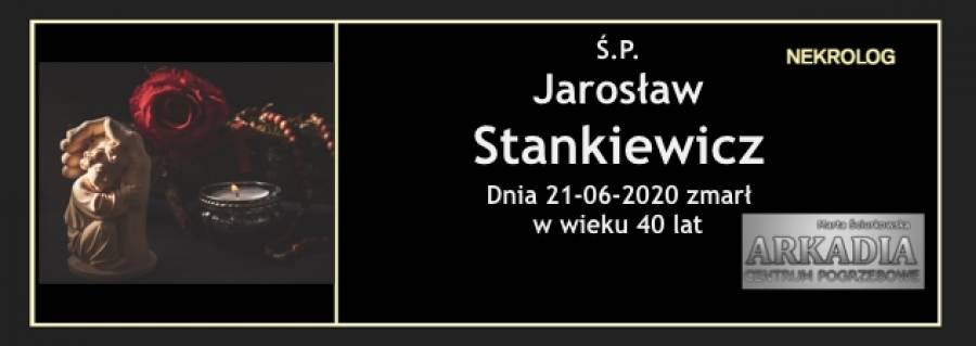 Ś.P. Jarosław Stankiewicz