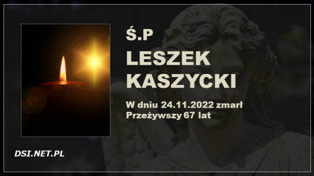 ŚP. Leszek Kaszycki