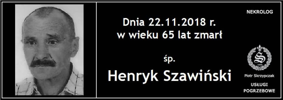 Ś.P. Henryk Szawiński