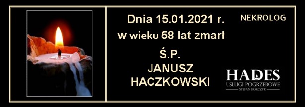 Ś.P. JANUSZ HACZKOWSKI