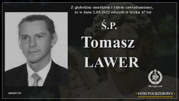 Ś.P. Tomasz Lawer