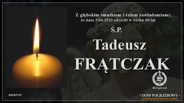 Ś.P. Tadeusz Frątczak