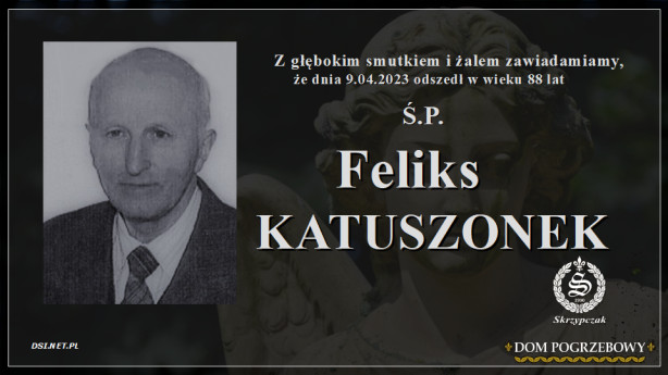Ś.P. Feliks Katuszonek