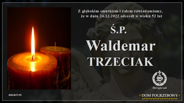 Ś.P. Waldemar Trzeciak