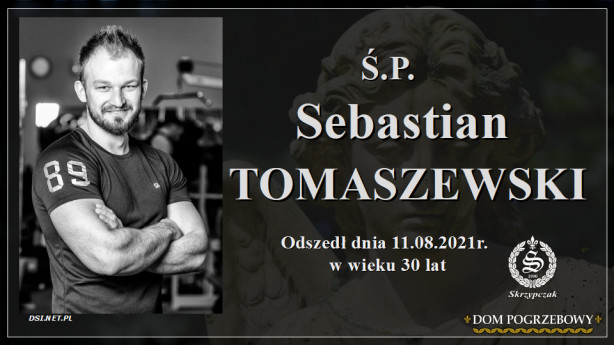 Ś.P. Sebastian Tomaszewski