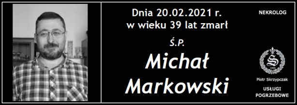 Ś.P. Michał Markowski