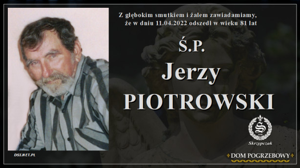 Ś.P. Jerzy Piotrowski