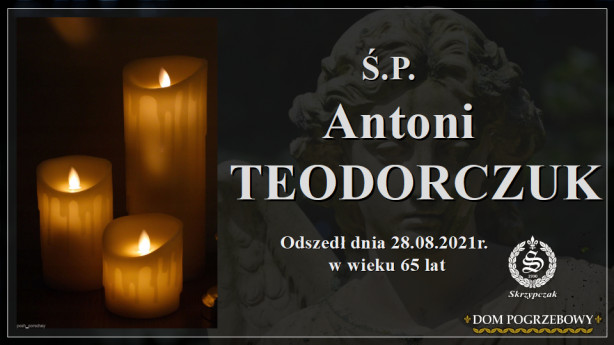 Ś.P. Antoni Teodorczuk